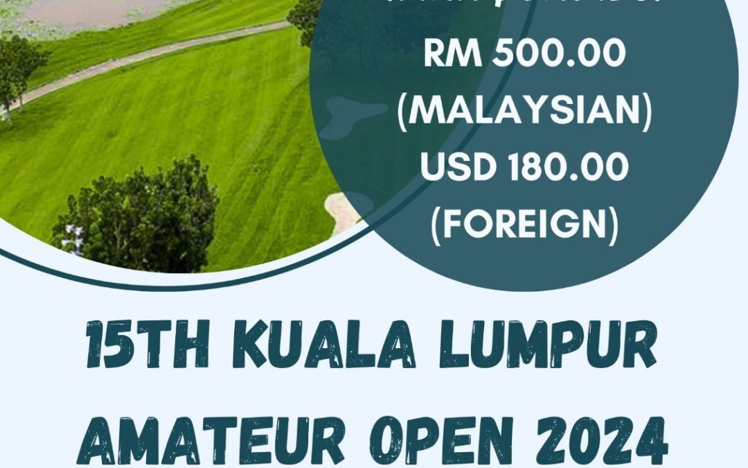 15TH KUALA LUMPUR AMATEUR OPEN