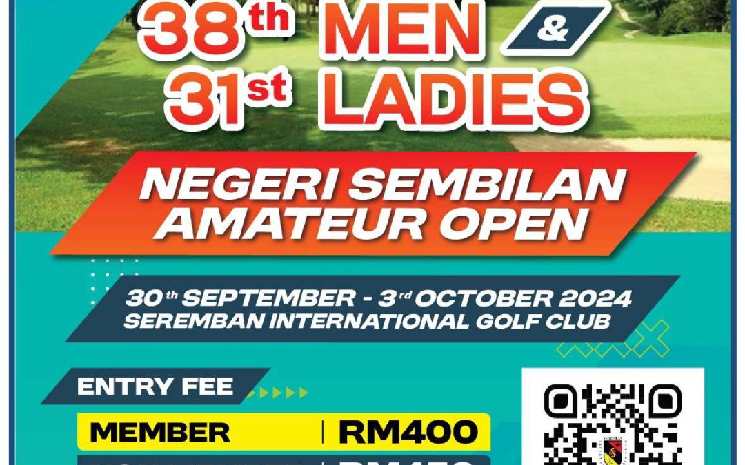 38th Men & 31st Ladies Negeri Sembilan Amateur Open